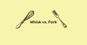 whisk vs fork