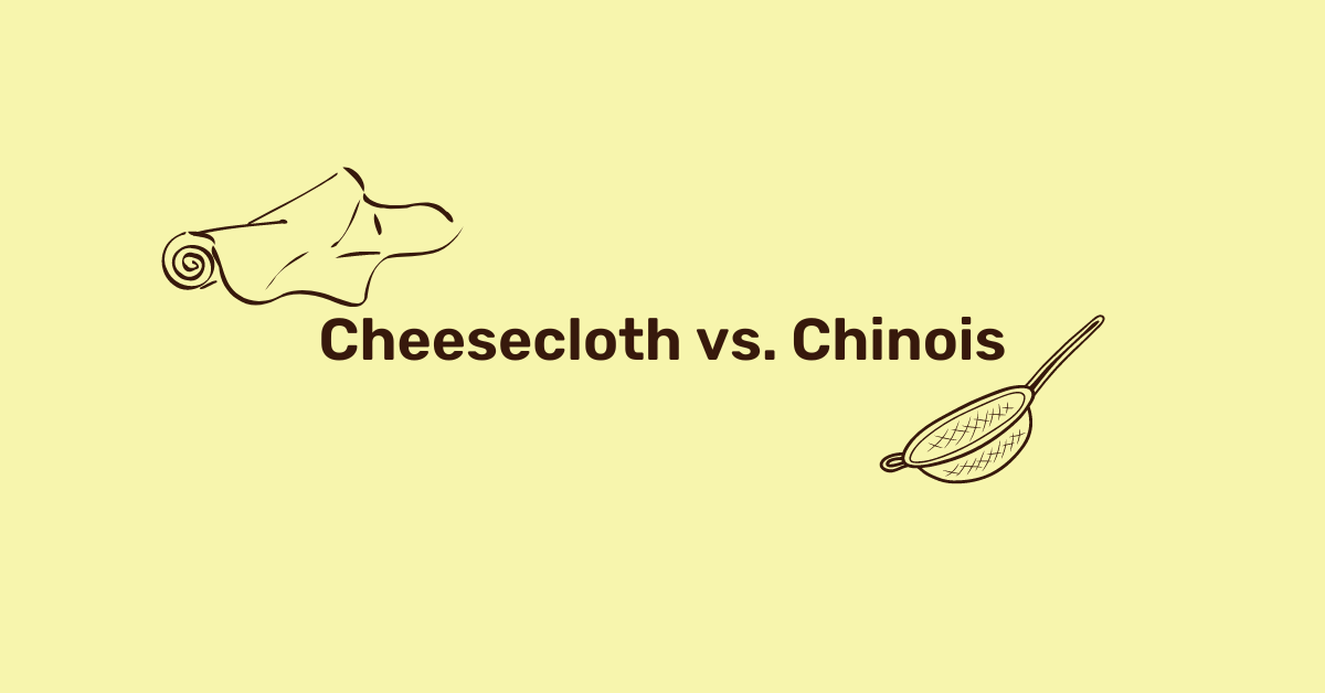 cheesecloth vs chinois